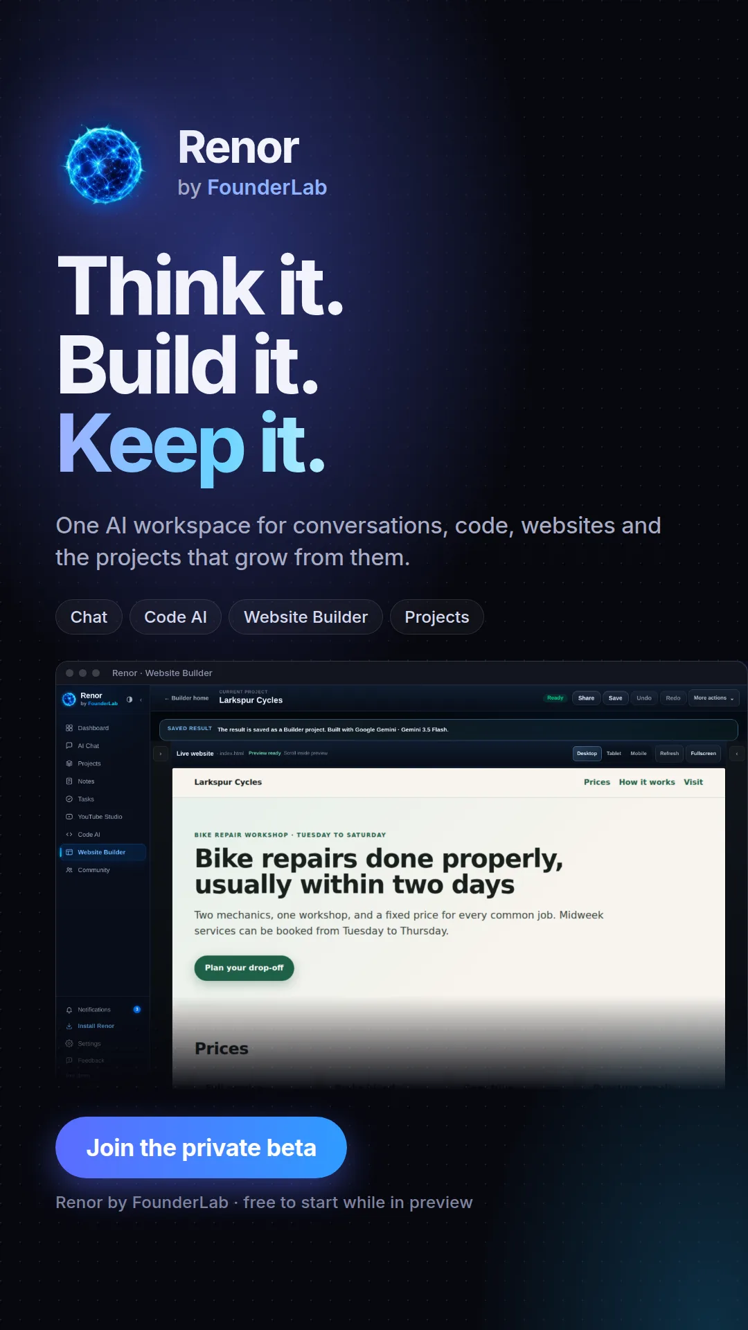 Renor launch graphic: the glowing Renor orb, the line “Think it. Build it. Keep it.”, a real screenshot of Code AI running a repair queue app, and “Renor by FounderLab, private beta”.